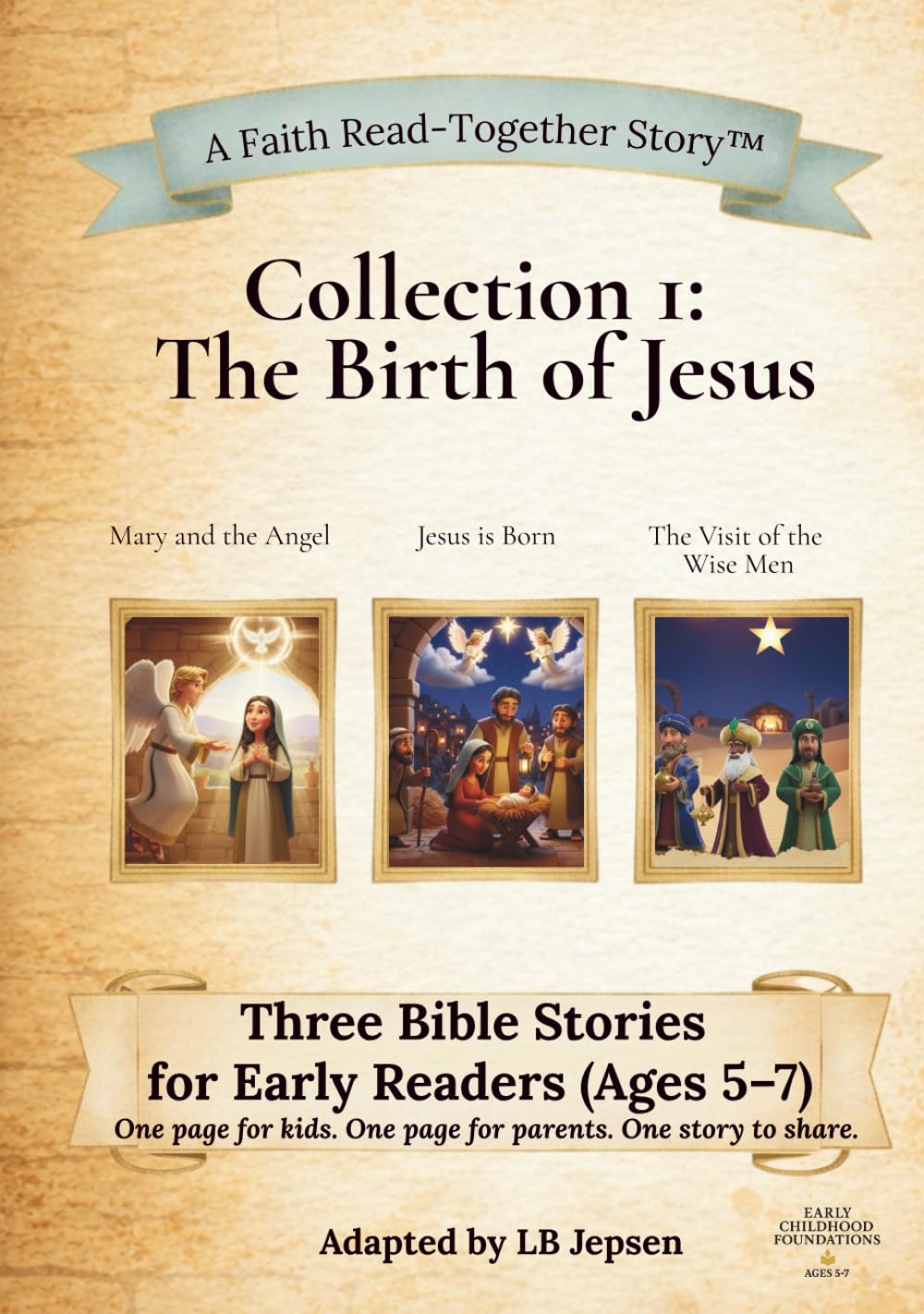 Collection 1: The Birth of Jesus (A Faith Read-Together Story™): Three Bible Stories for Early Readers (Ages 5–7) (A Faith Read-Together Stories™ Series)