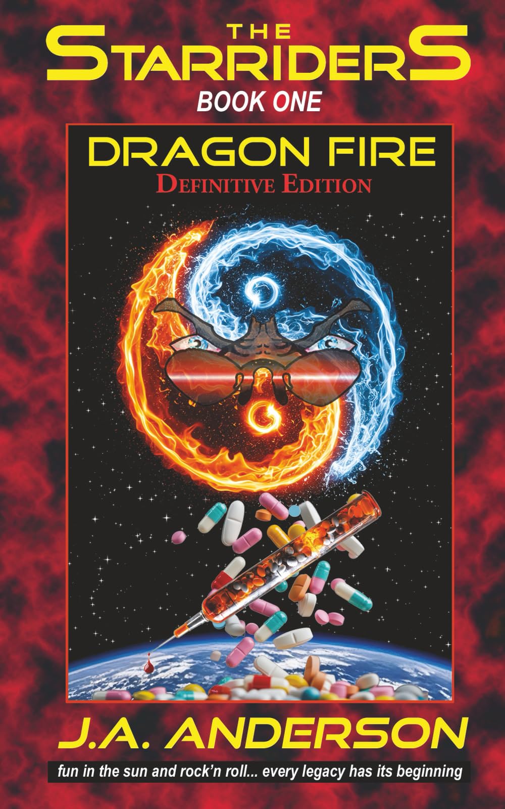 The Starriders #1: Dragon Fire: The Definitive Edition (The Starriders Saga)