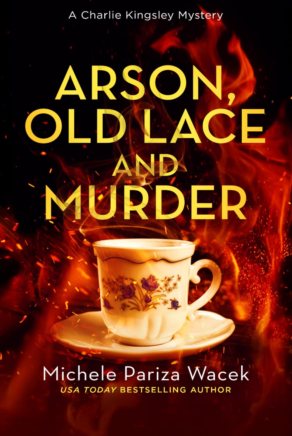Arson, Old Lace and Murder (Charlie Kingsley Mysteries)