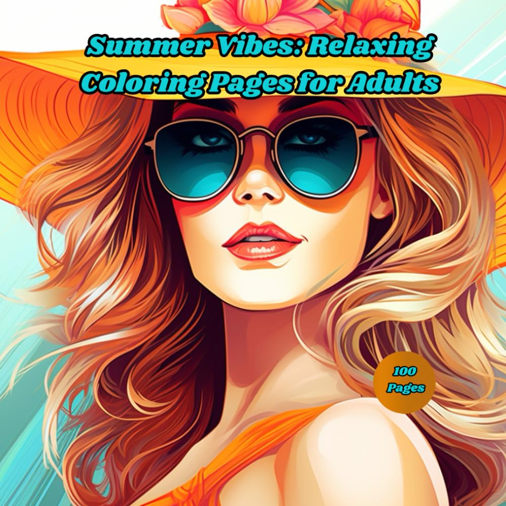 Sunny Days: Adult Coloring Pages for Summer Relaxation: Relaxing Beach & Tropical Designs to Unwind and De-Stress