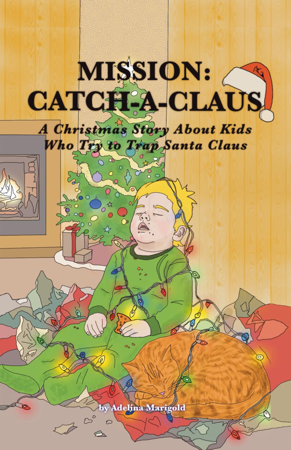 Mission: Catch-a-Claus: A Christmas Story About Kids Who Try to Trap Santa Claus