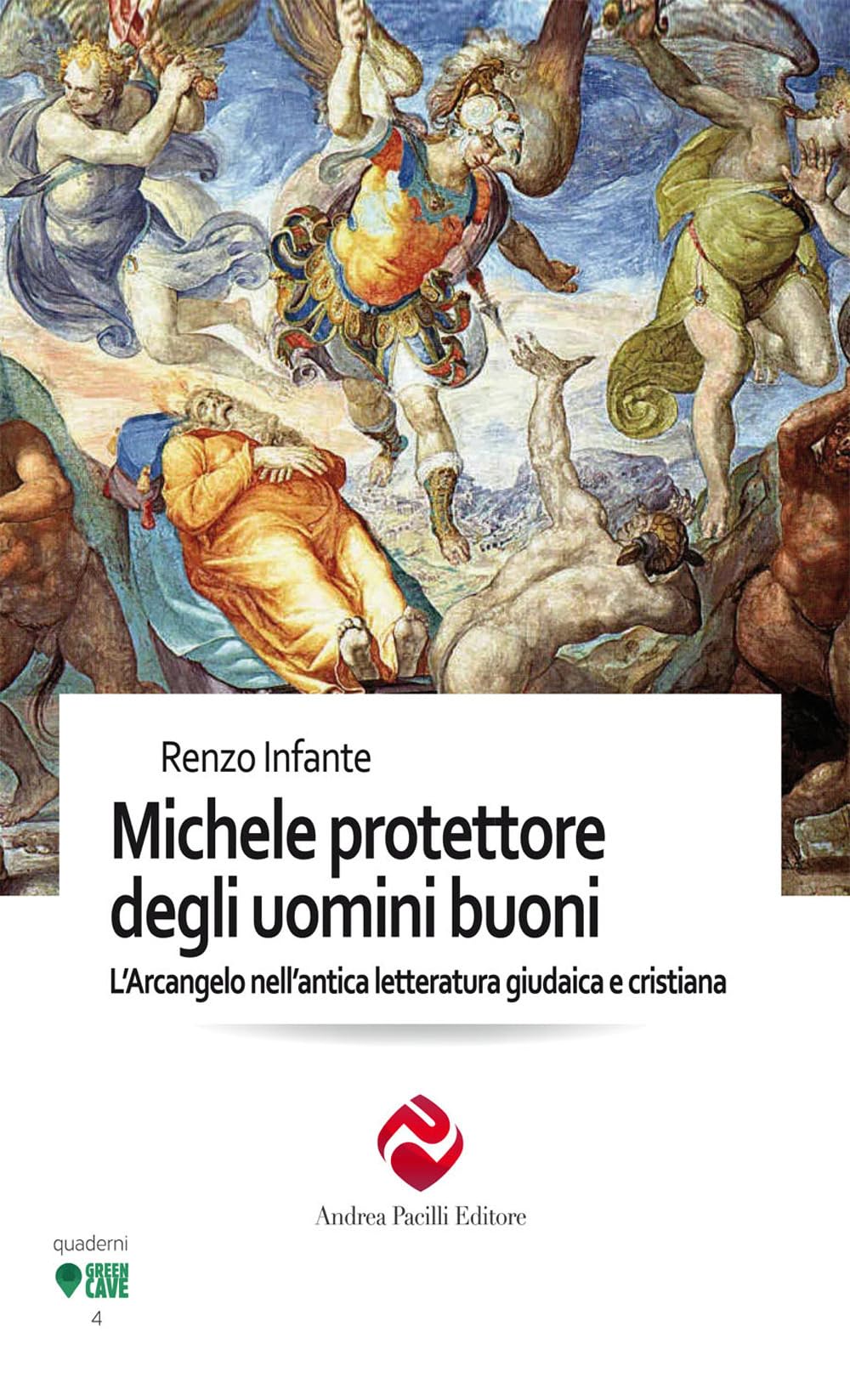 Michele Protettore Degli Uomini Buoni. L’Arcangelo Nell’Antica Letteratura Giudaica E Cristiana. Ediz. Integrale - 4