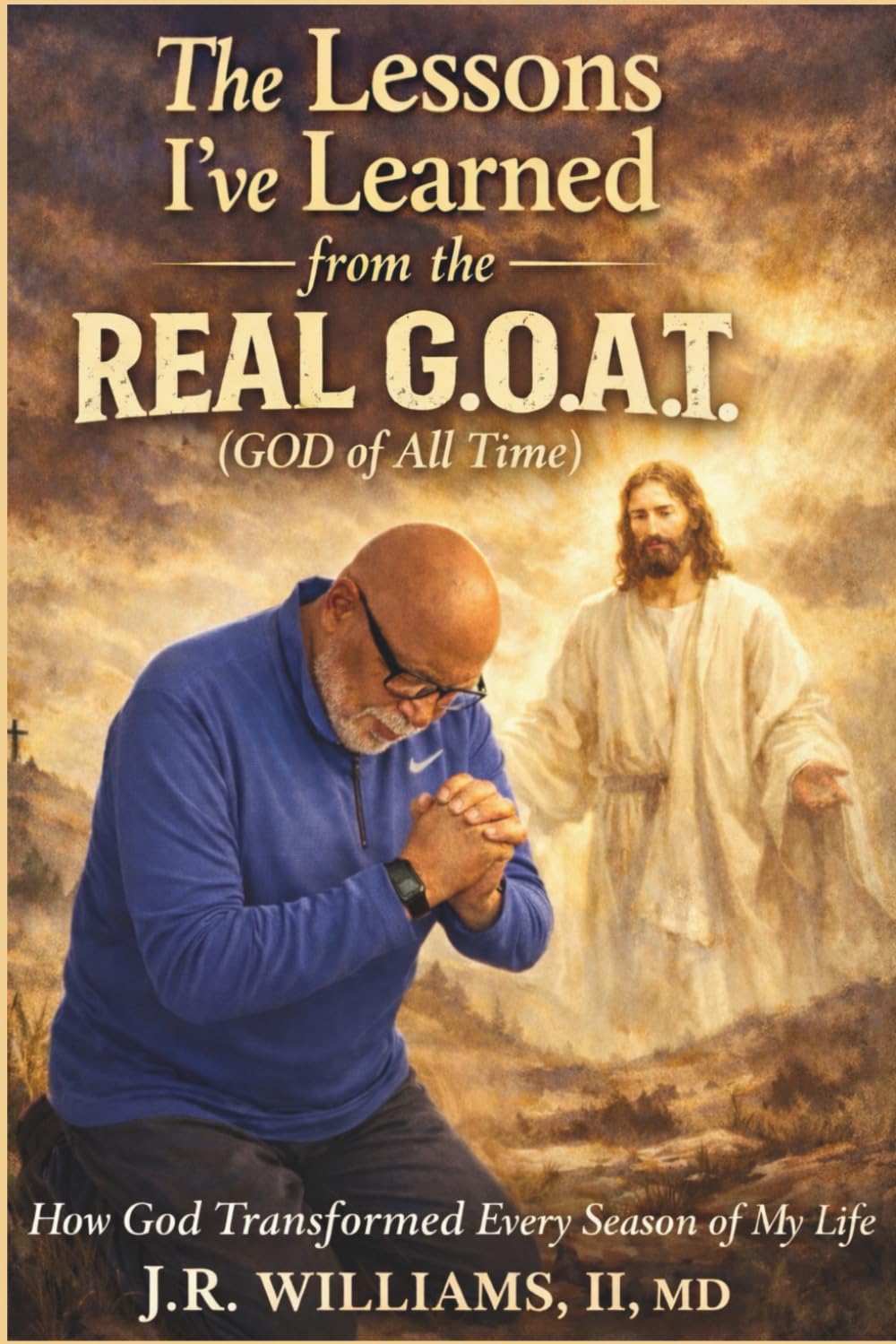The Lessons I've learned from the Real G.O.A.T. (God of All Time): How God Transformed Every Season of My Life      Paperback – February 14, 2026