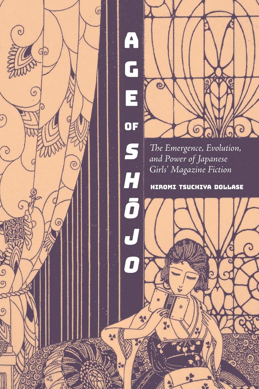 Age of Shōjo: The Emergence, Evolution, and Power of Japanese Girls' Magazine Fiction