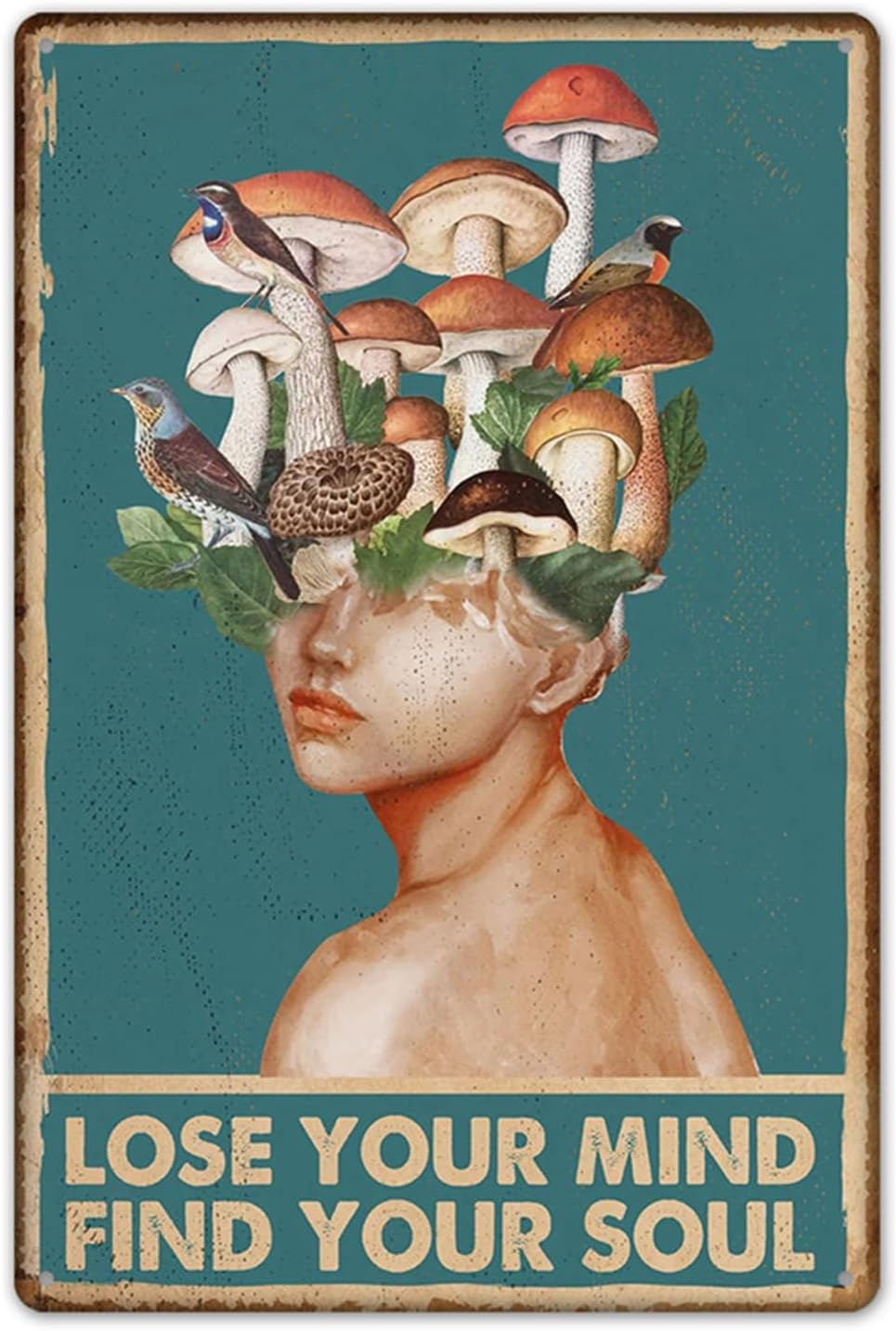 Mushrooms Hunter Lose Your Mind Find Your Soul Vintage Metal Tin Sign Posters Wall Art Aluminum Sign For Cafe Bar Garden Home Bathroom Decoration 6x8 inch