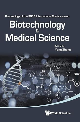 Biotechnology And Medical Science - Proceedings Of The 2016 International Conference: Proceedings of the 2016 International Conference on Biotechnology and Medical Science