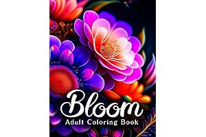 Bloom Adult Coloring Book: Creativity and Relaxation Through Floral Designs