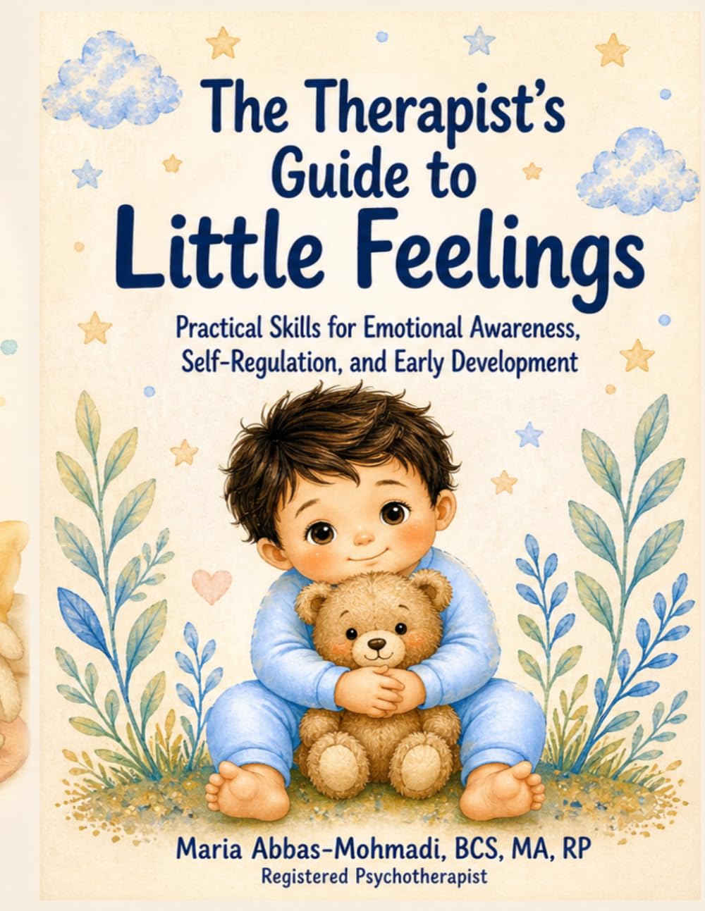 The Therapist's Guide to Little Feelings: Practical Skills for Emotional Awareness, Self-Regulation, and Early Development