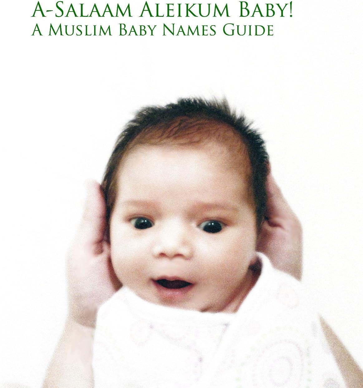 A-Salaam Aleikum Baby! A Muslim Baby Names Guide