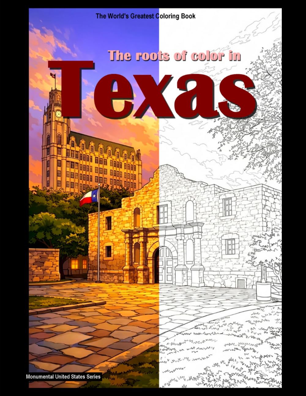 The roots of color in Texas: Coloring book (USA monumental)