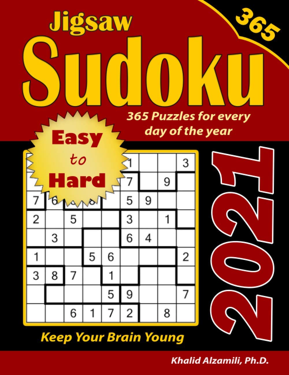 2021 Jigsaw Sudoku: 365 Easy to Hard Puzzles for Every Day of the Year :: Keep Your Brain Young (Game Calendars Series)