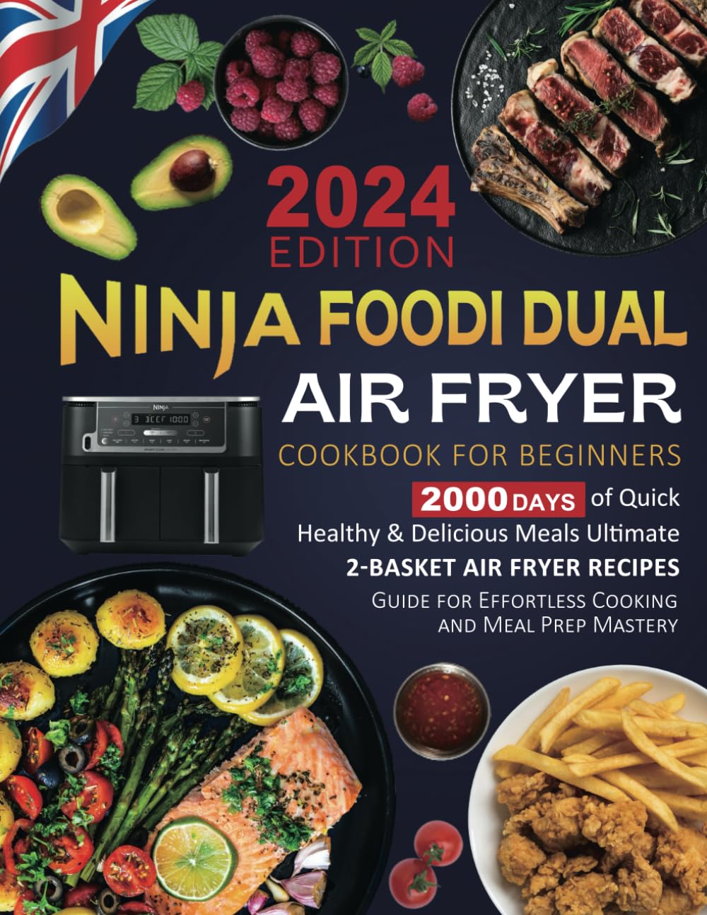 Ninja Foodi Dual Air Fryer Cookbook for Beginners UK: 2000 Days of Quick, Healthy & Delicious…