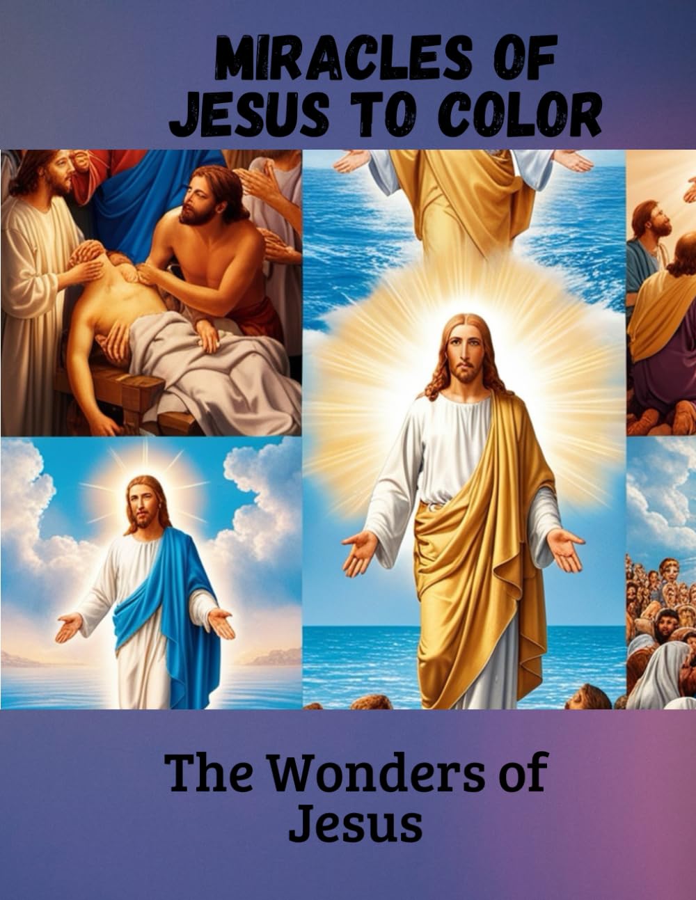 Miracles of jesus to color: The Wonder of jesus (Miracles to color)