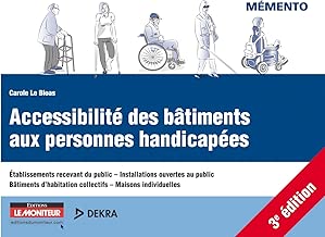 Download Accessibilité des bâtiments aux personnes handicapées: Etablissement recevant du public - Installations ouvertes au public - Bâtiments d'habitation c PDF