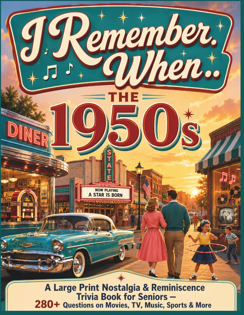 I Remember When... The 1950s: A Large Print Nostalgia & Reminiscence Trivia Book for Seniors — 280+ Questions on Movies, TV, Music, Sports & More
