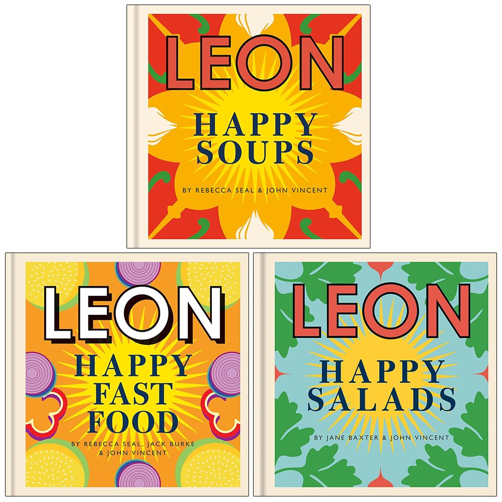 Happy Leons 3 Books Collection Set By Rebecca Seal, John Vincent, Jack Burke, Jane Baxter (Leon Happy Soups, Leon Happy Fast Food & Leon Happy Salads)