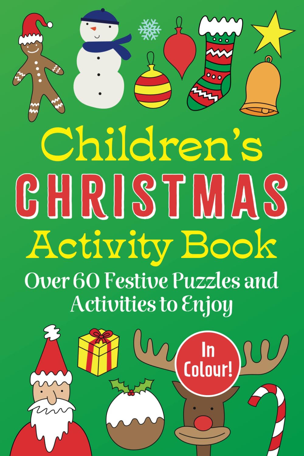 Children's Christmas Activity Book: Over 60 Festive Puzzles and Activities to Enjoy