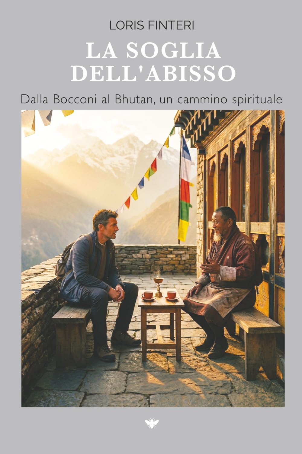 La Soglia dell'Abisso: Dalla Bocconi al Bhutan, un cammino spirituale (Trilogia dell'Abisso)