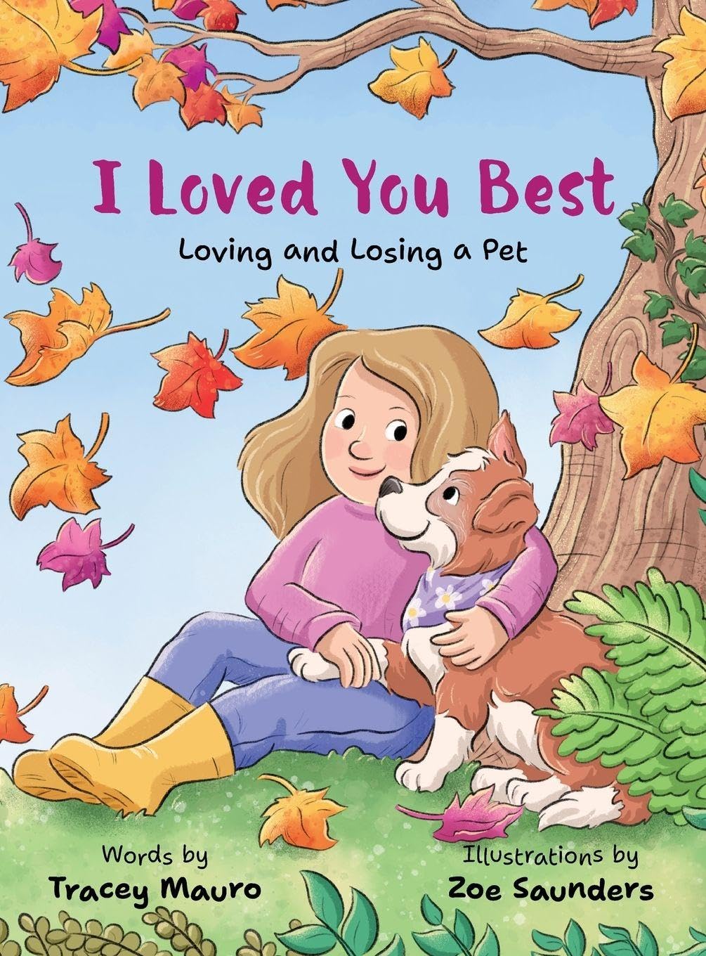 I Loved You Best: Loving and Losing a Pet