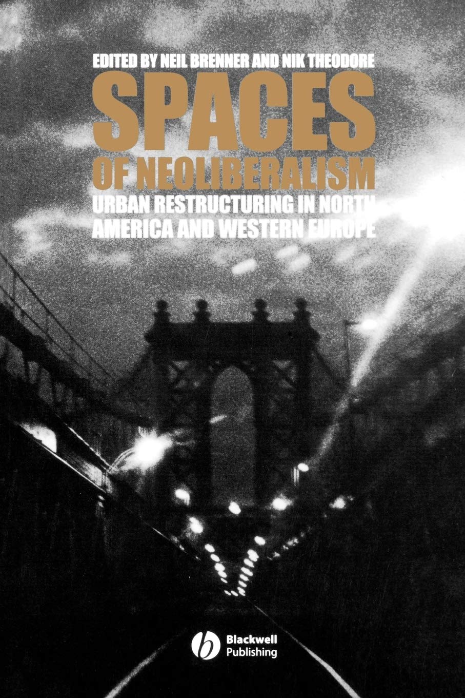 Spaces of Neoliberalism - 9781405101059