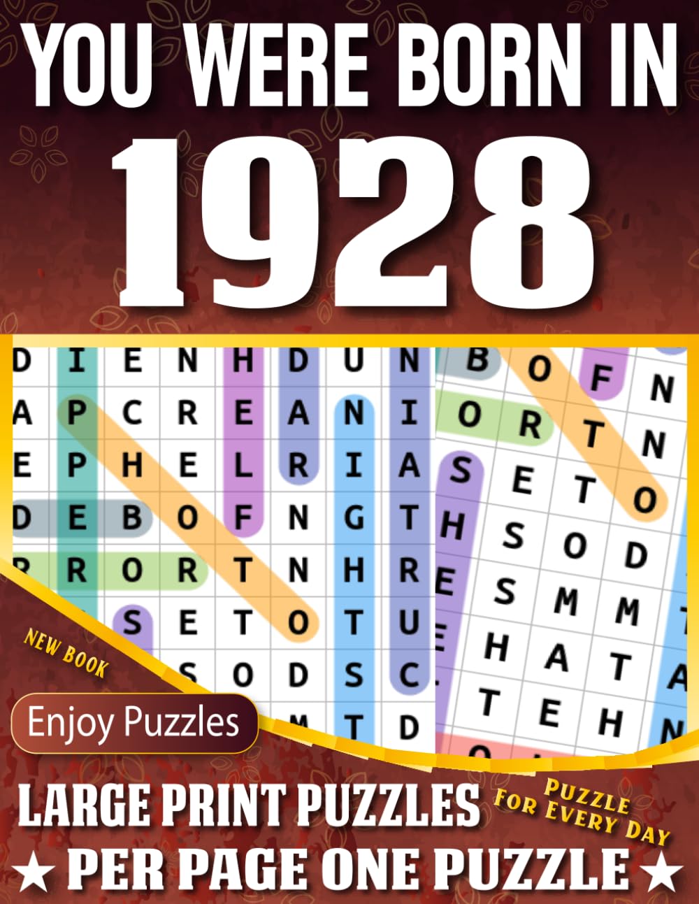 You Were Born In 1928 Word Search Book: 85 Large Print Word Search Puzzles with Answers – Easy-to-Read Brain Games, Relaxing Activity Book for Adults and Seniors