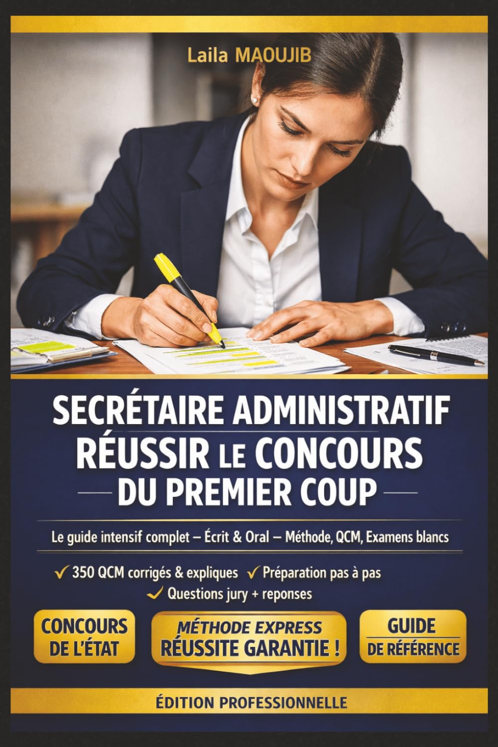 SECRÉTAIRE ADMINISTRATIF — RÉUSSIR LE CONCOURS DU PREMIER COUP: Le guide intensif complet pour réussir l'écrit et l'oral en un minimum de temps : QCM, ... méthodologie, examens blancs et entretien