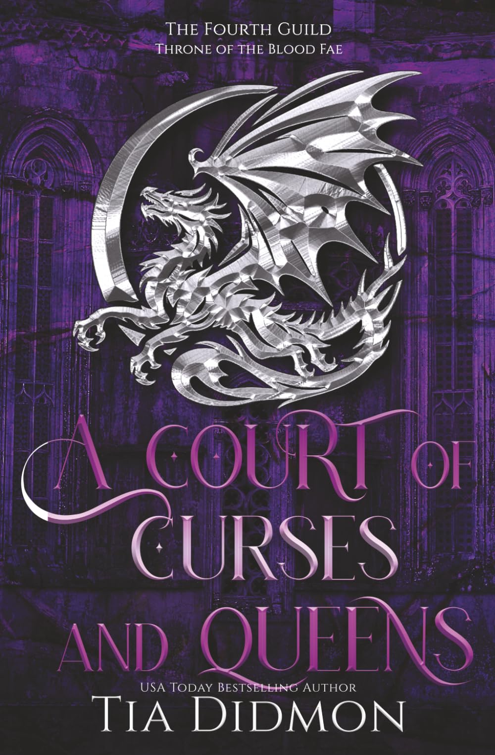 A Court of Curses and Queens: Fantasy Romance: Throne of the Blood Fae: 4 (The Forth Guild)