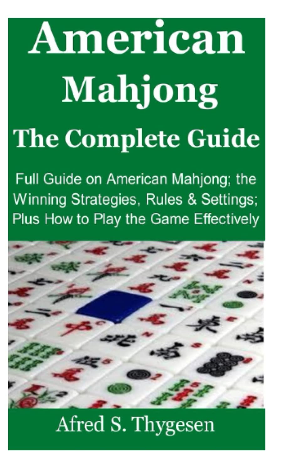 American Mahjong the Complete Guide: Full Guide on American Mahjong ...