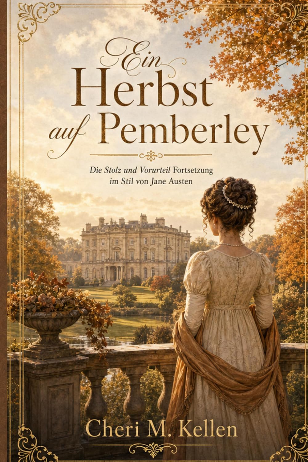Ein Herbst auf Pemberley: Die Stolz-und-Vorurteil-Fortsetzung im Stil von Jane Austen
