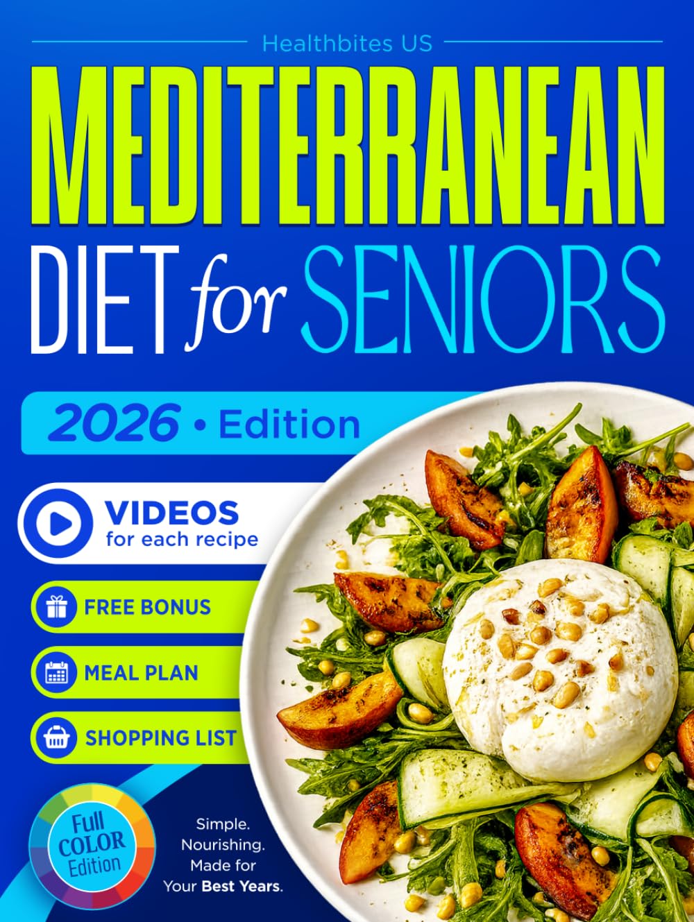 MEDITERRANEAN DIET FOR SENIORS: Easy 30-Minute Mediterranean Meals to Boost Energy, Support Healthy Weight and Longevity — with QR Recipe Videos (Cookbooks for Seniors)