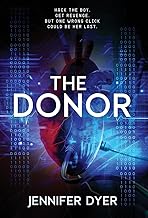The Donor: A High-Stakes YA Hacker Thriller