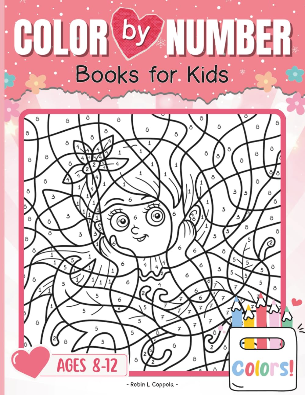 Color By Number Books for Kids Ages 8-12: Creative Coloring Fun with Easy to Challenging Designs | Boost Confidence, Patience, and Number Recognition