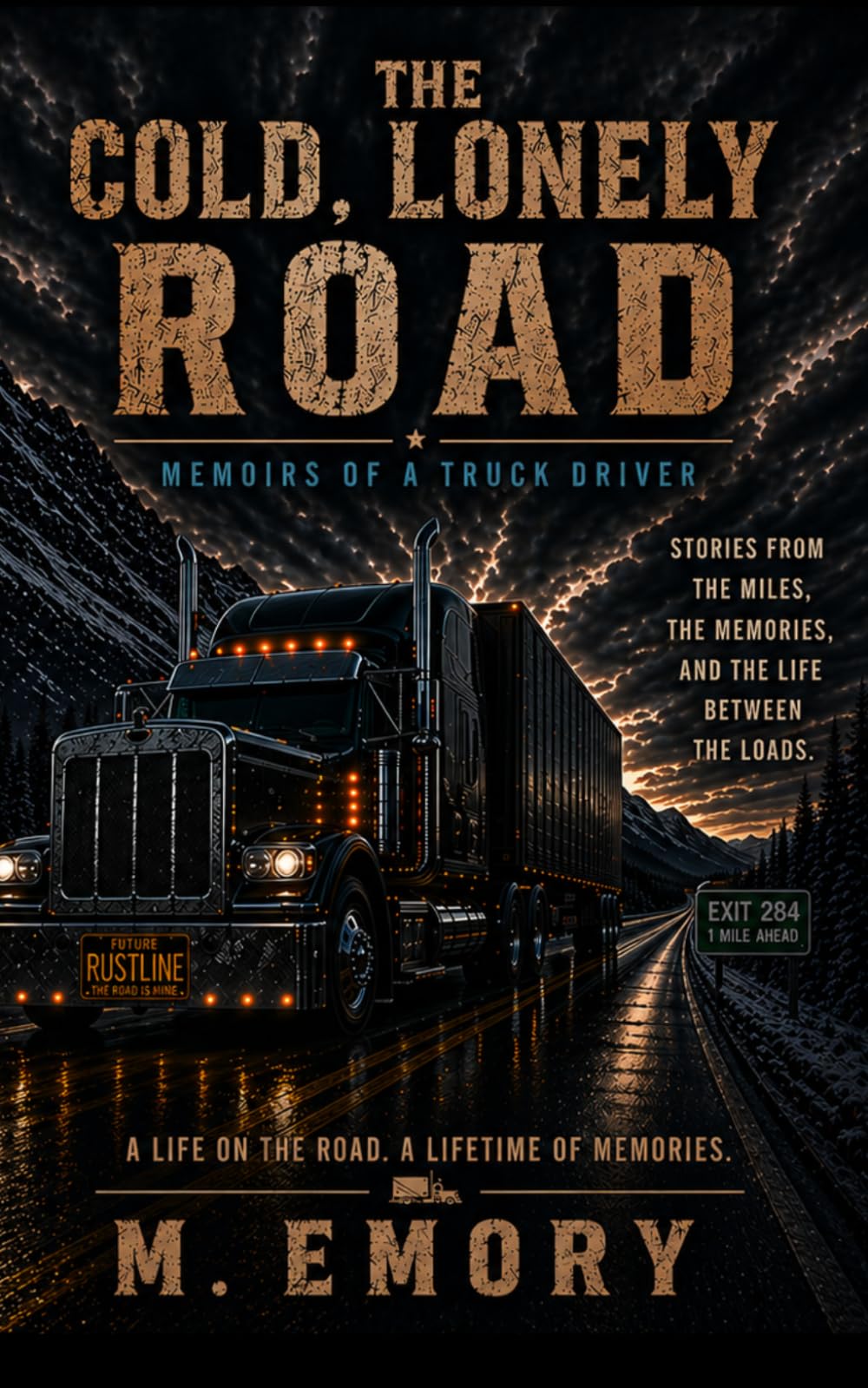 The Cold, Lonely Road: Memoirs of a Truck Driver