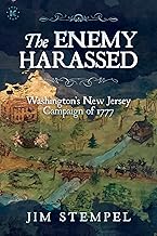 The Enemy Harassed: Washington's New Jersey Campaign of 1777