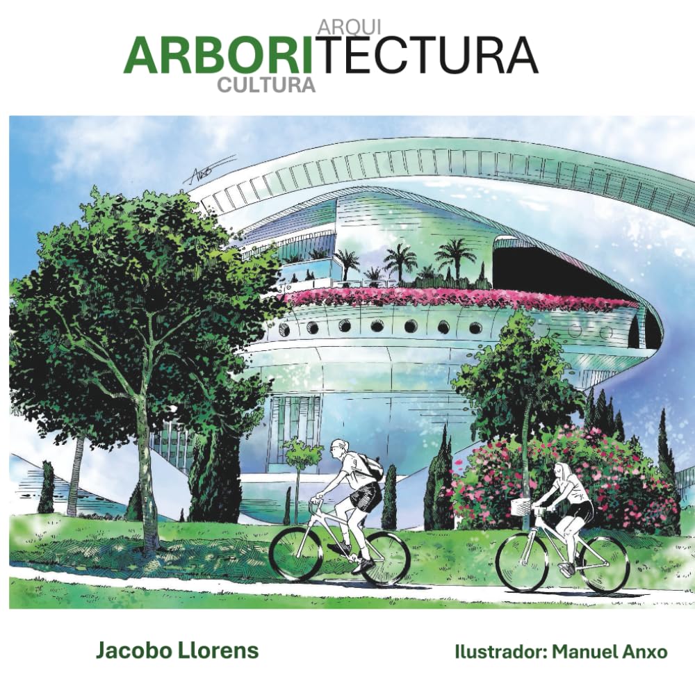 ARBORITECTURA: Del ornamento a la estructura. Edición PREMIUM