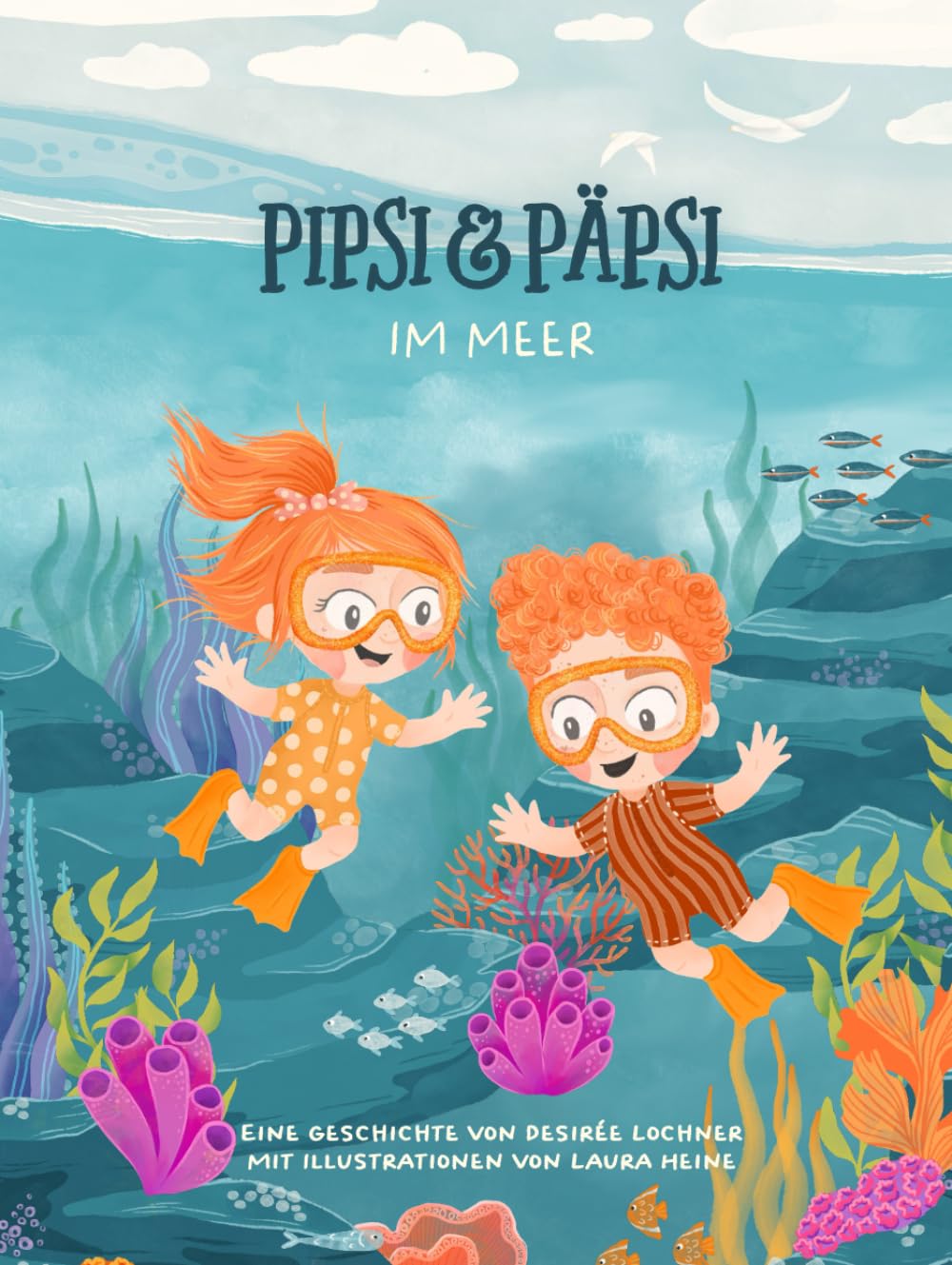 Pipsi & Päpsi im Meer: Ein lustiges und süßes Abenteuer über große Träume und außergewöhnliche Freundschaften