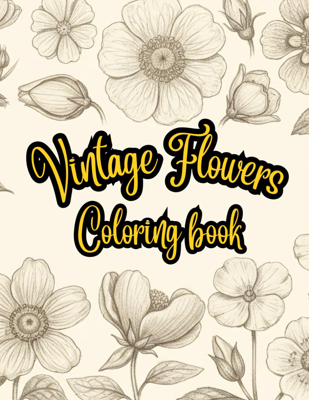 Vintage Flowers - Coloring Book: 50 Illustrazioni Floreali in Stile Botanico Vintage per Rilassarsi Colorando