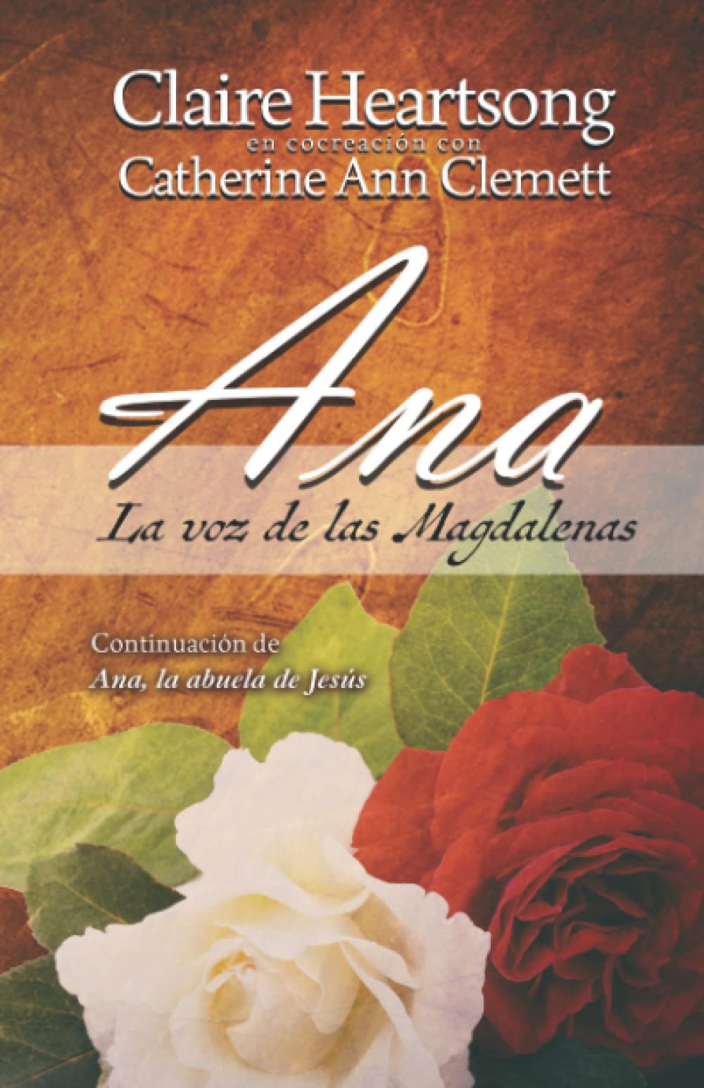 Ana, la voz de las Magdalenas: Continuación de Ana, la abuela de Jesús (Los libros de Ana)