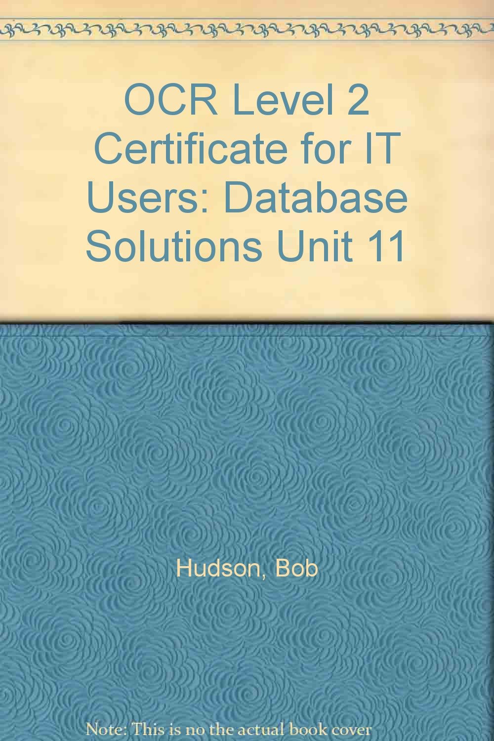 OCR Level 2 Certificate for IT Users: Database Solutions Unit 11 ...