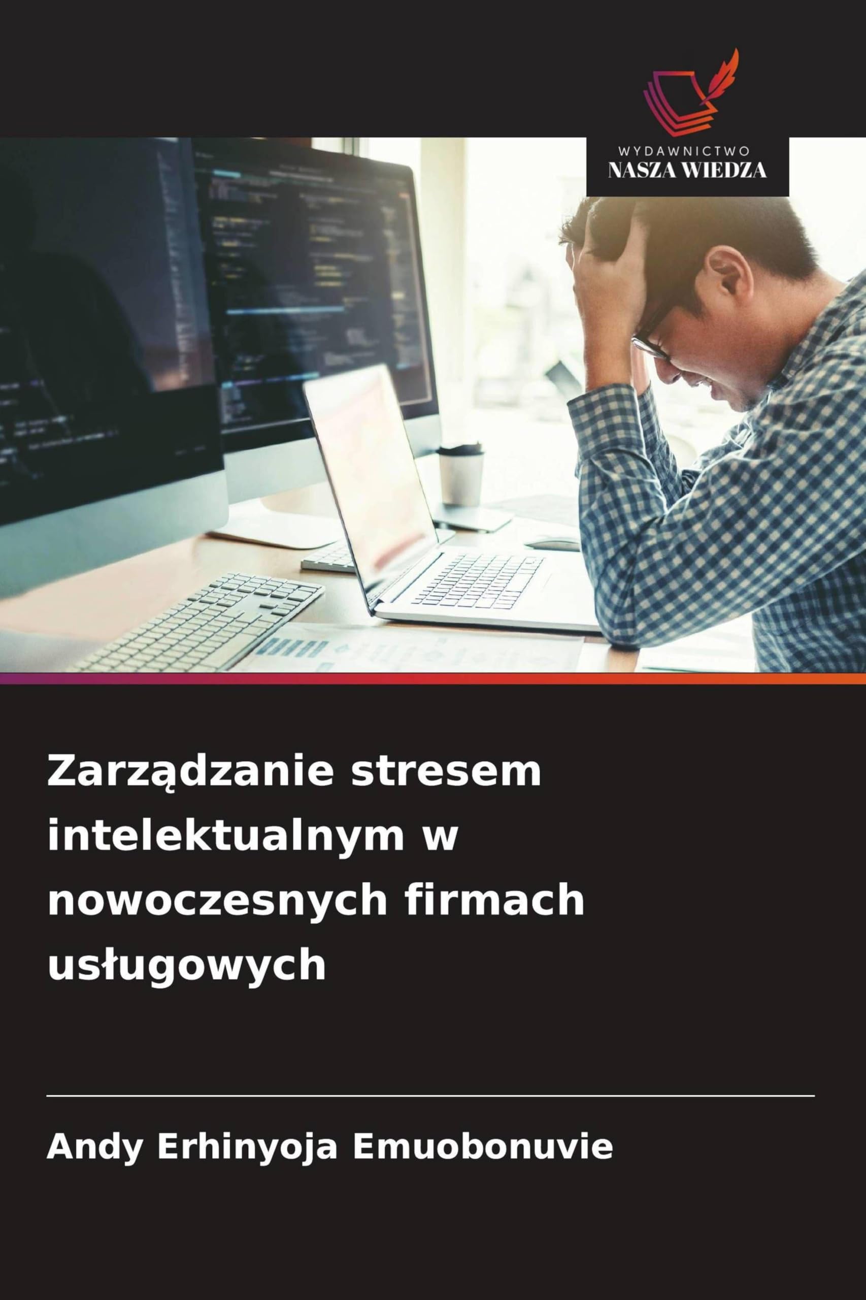 Zarz¿dzanie stresem intelektualnym w nowoczesnych firmach us¿ugowych