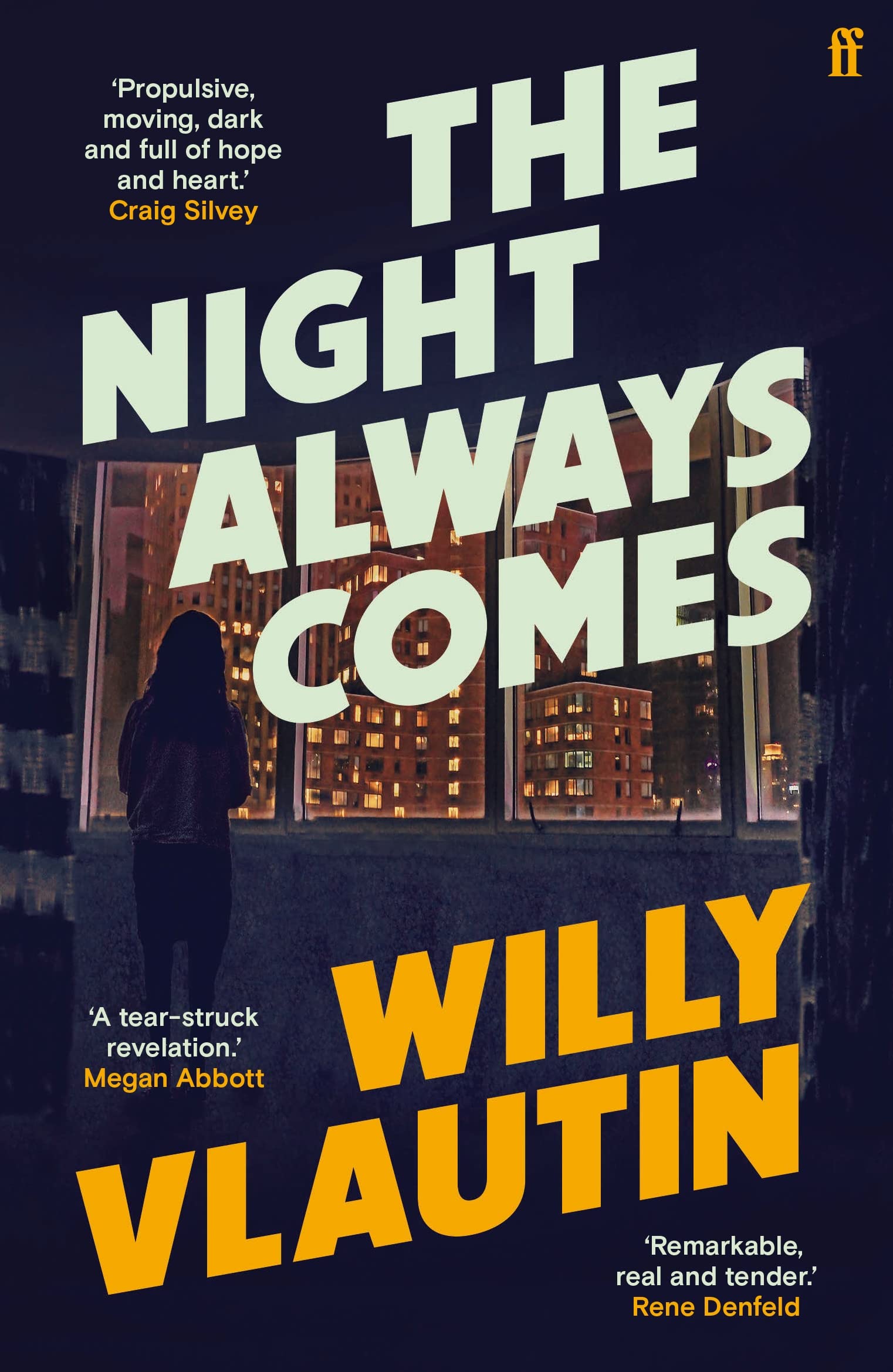 The Night Always Comes by Willy Vlautin - 9780571361922
