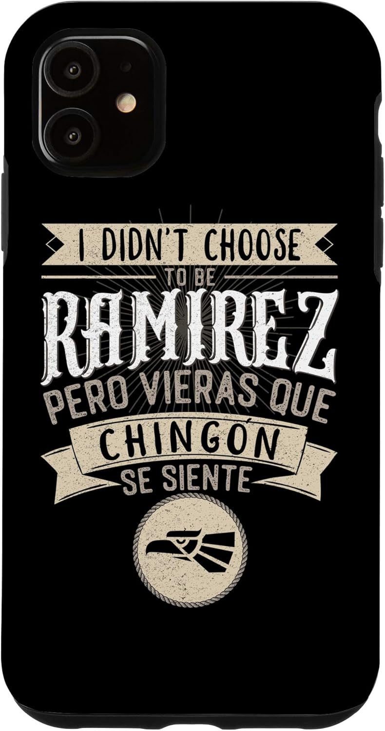 iPhone 7 Plus/8 Plus Camisa I didn't Choose to Be Ramirez Pero Se Siente Chingon Case