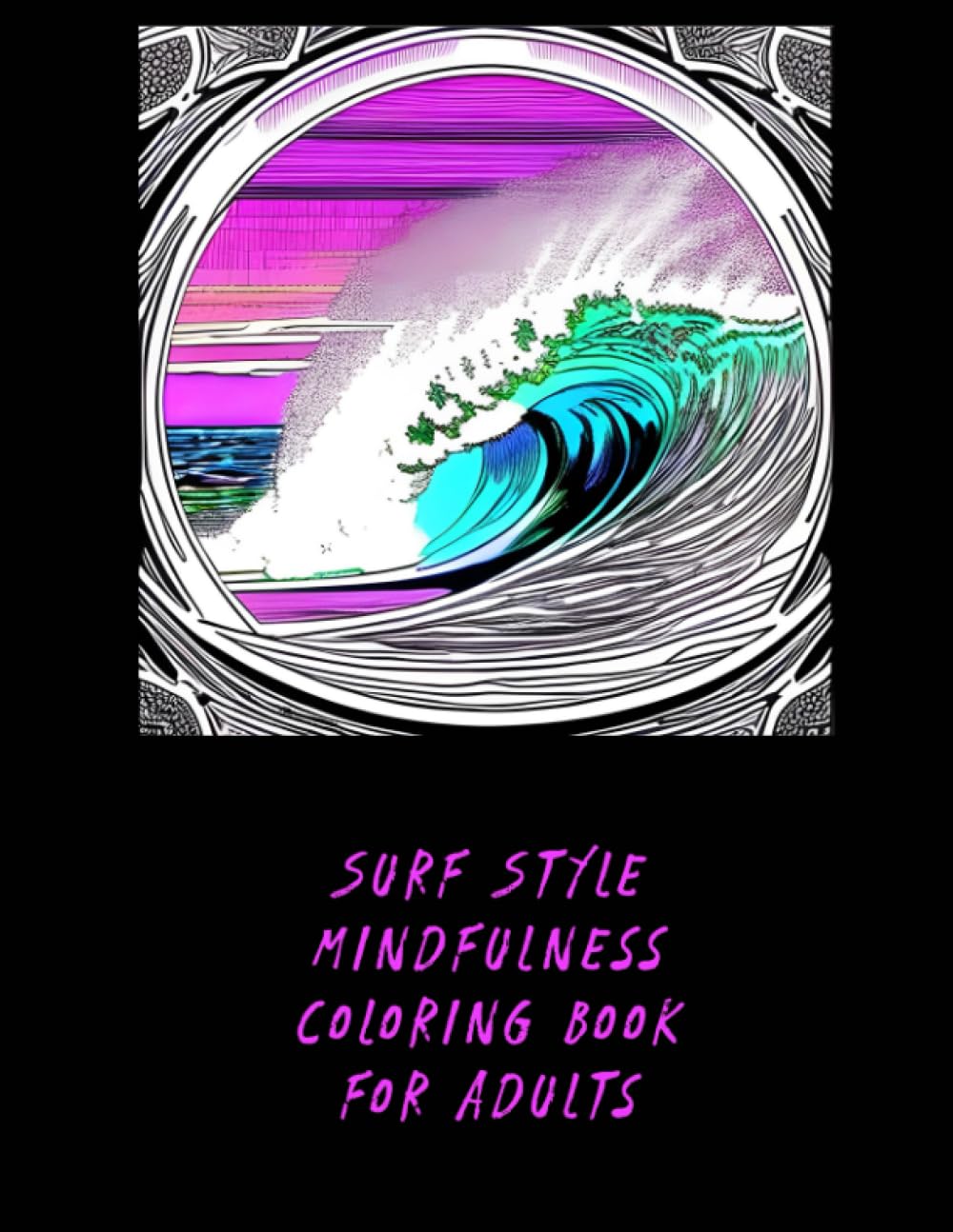 Surf style mindfulness coloring book for adults
