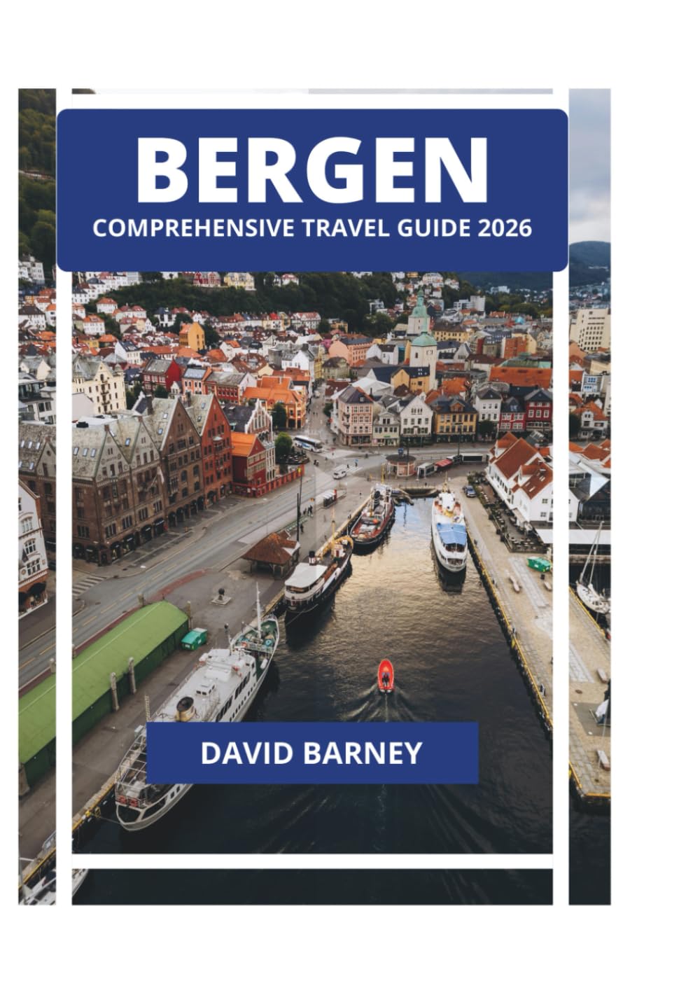 BERGEN COMPREHENSIVE TRAVEL GUIDE 2026