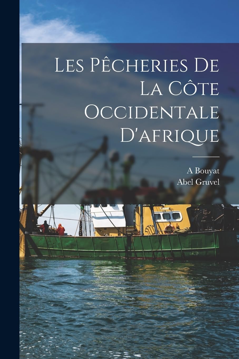 Les Pêcheries De La Côte Occidentale D'afrique