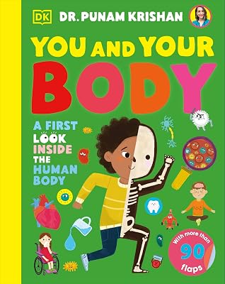You and Your Body: A First Look Inside the Human Body (My First Board Books)