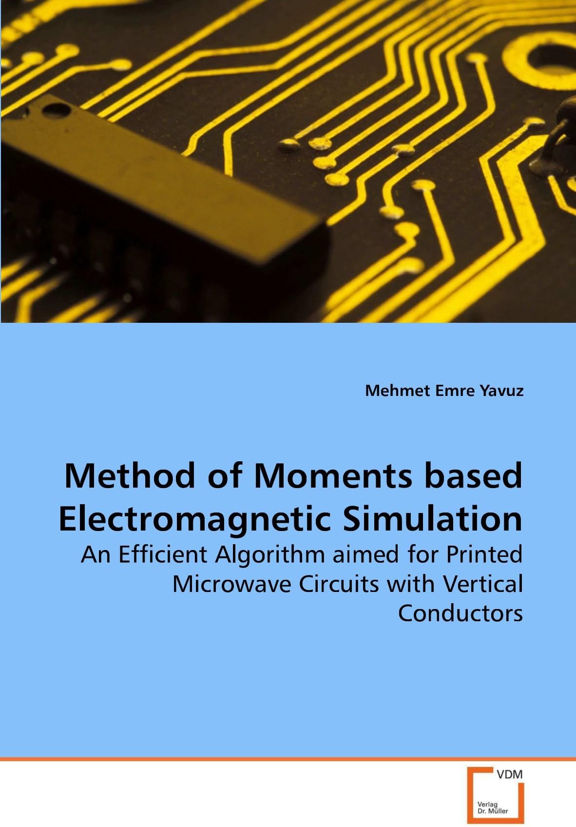 Method of Moments based Electromagnetic Simulation: An Efficient Algorithm aimed for Printed Microwave Circuits with Vertical Conductors
