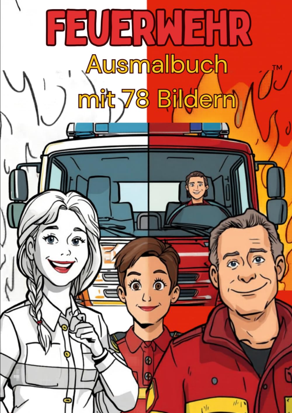 Feuerwehr Ausmalbuch: ab 3-99 Jahren