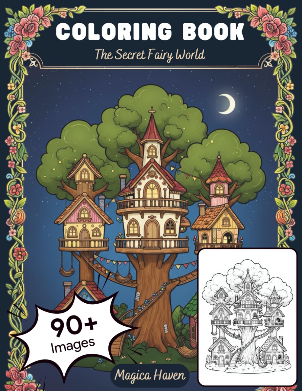 The Secret World of Fairy Houses: A Fantasy Coloring Book for Adults featuring Dreamy Mushroom Homes, Enchanted Forest Dwellings, and Whimsical Architecture for Stress Relief (Whimsical Fairy Houses)