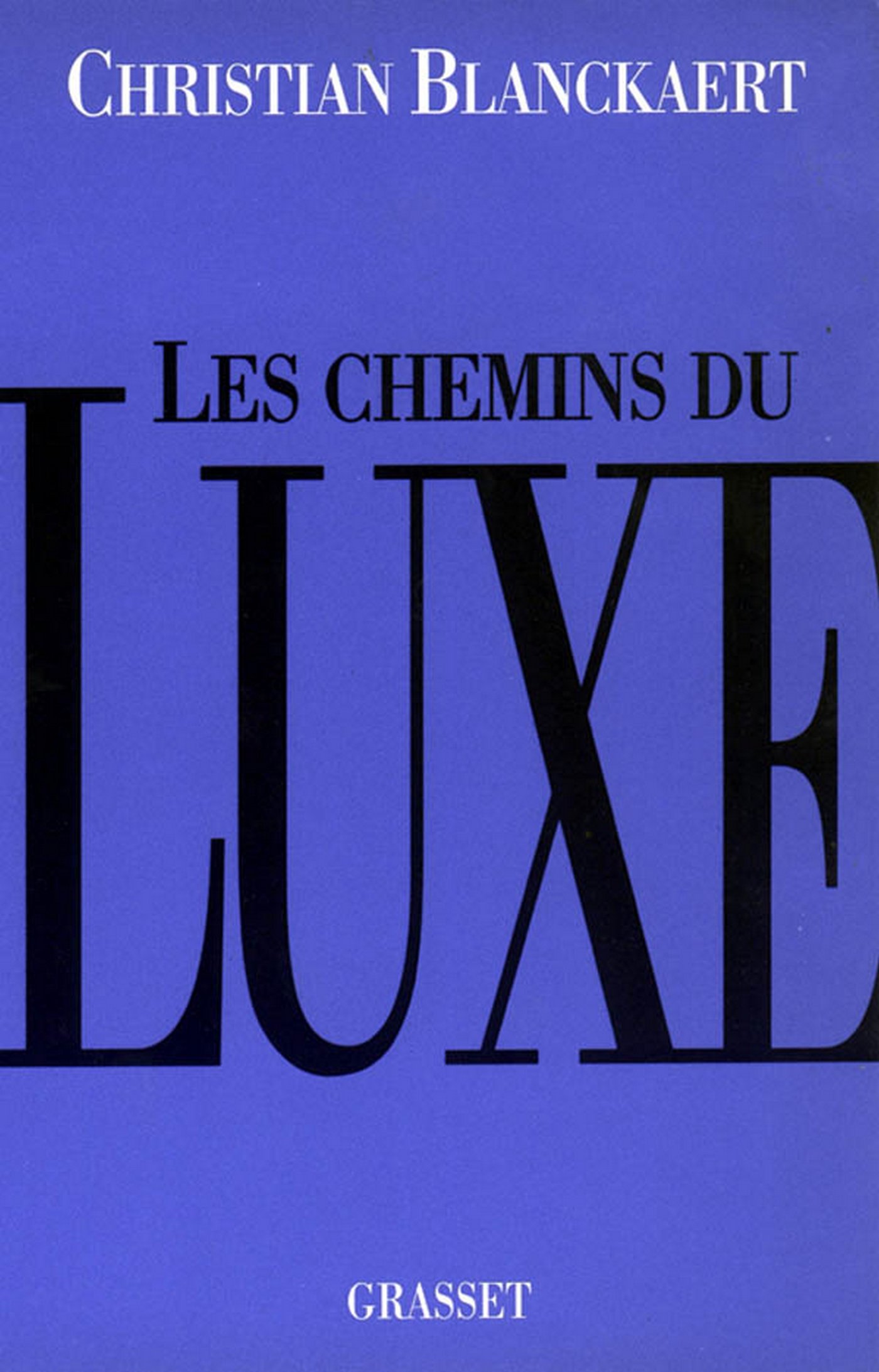 Les chemins du luxe (French Edition)